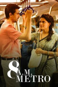 8 A.M. Metro (2023) Bollywood Hindi Movie HD ESub 8 A.M. Metro (2023) Bollywood Hindi Movie HD ESub