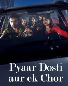 Pyaar Dosti Aur Ek Chor 2024 South Hindi Movie HD